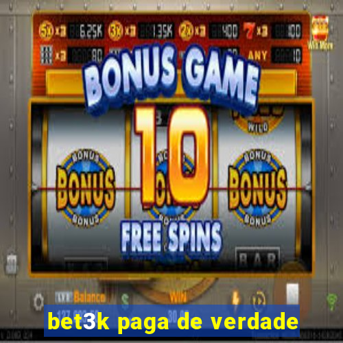 bet3k paga de verdade